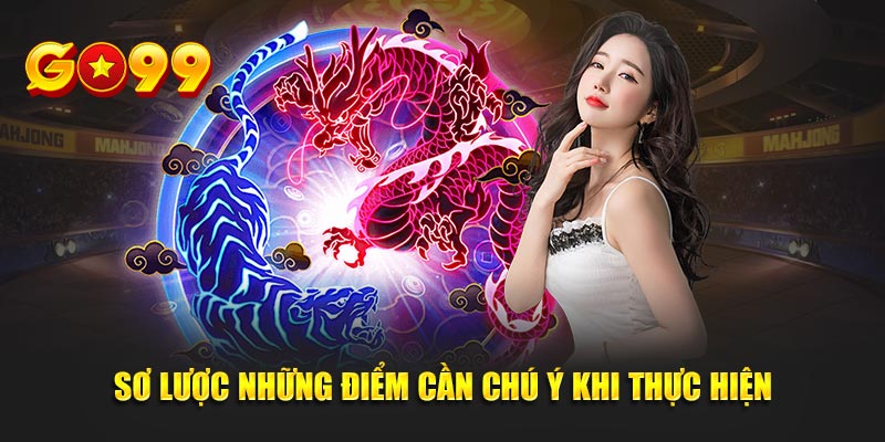 Sơ lược những điểm cần chú ý khi thực hiện